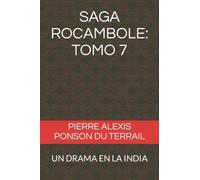 SAGA ROCAMBOLE: TOMO 7: UN DRAMA EN LA INDIA