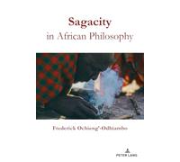 Sagacity in African Philosophy: 13 (Africa in the Global Space)