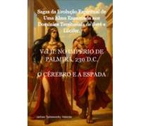 Sagas Da Evolução Espiritual De Uma Alma Encarnada Nos Domínios Territ