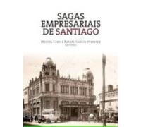 SAGAS EMPRESARIAIS DE SANTIAGO DE COMPOSTELA: 5 (BIBLIOTECA DE DIVULGACIÓN DO CONSORCIO DE SANTIAGO)