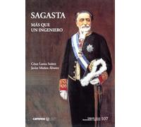 Sagasta, mas que un ingeniero (CIENCIAS, HUMANIDADES E INGENIERIA)