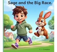 Sage and the Big Race: A Sage's Adventures Story - A Picture Book About Patience for Ages 3-8