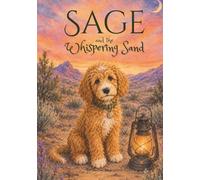 Sage and the Whispering Sand (Sage the Desert Dog)
