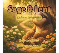 Sage et Lent: L'Histoire de Léo le paresseux
