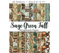 SAGE GREEN FALL Scrapbook Paper: Thanksgiving-Inspired Papers With Pumpkin & Leaf Patterns In Sage Green, Teal, & Orange | Watercolor & Mixed Media ... Crafts, DIY Projects, & Cozy Seasonal Collage