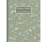 Sage Green Floral Composition Notebook: Cottagecore Botanical Journal with Vintage Flowers, College Ruled; 8 x 10