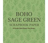 Sage Green Scrapbook Paper: Boho Floral Ephemera Craft Paper Pad with One Design for Scrapbooking, Mixed Media, Decoupage, Junk Journals & Paper Crafts; 8.5 x 8.5