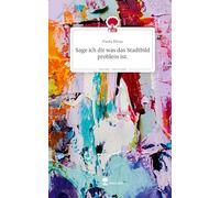 Sage ich dir was das Stadtbild problem ist.. Life is a Story - story.one