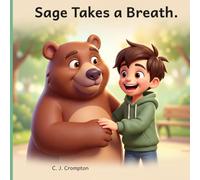 Sage Takes a Breath: A Sage's Adventures Story - A Picture Book About Calm for Ages 3-8