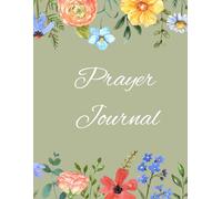 Sage Wildflowers Prayer Journal for Women | 90-Day Christian Devotional Notebook with Scripture Prompts, Gratitude Reflections & Prayer Pages | Faith-Based Gift for Bible Study & Quiet Time