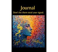 Saged, Aligned, Unbothered: A guided journal for calm presence and protected energy