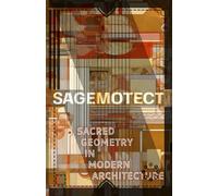 SAGEMOTECT: Sacred Geometry in Modern Architecture: Nature's Blueprint: Vectorangelicalwavefields, Fibonacci Sequences, and Fractals in Biophilic ... Design and the Patterning of Life (newniches)