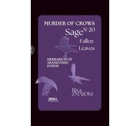 SageN°20 - Fallen Leaves: Murder of Crows: Herbarium of Abandoned Poems