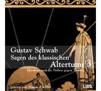 Sagen des klassischen Altertums 3. 2 CDs: Herakles und die Sieben gegen Theben. Lesung