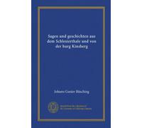 Sagen und geschichten aus dem Schlesierthale und von der burg Kinsberg (Vol-1)