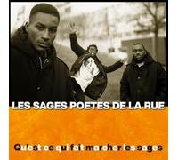 Sages Poètes de la Rue – Qu'Est Ce Qui Fait Marcher les Sages