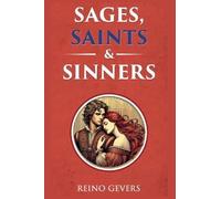 Sages, Saints and Sinners