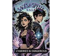 Sages & Spells Saga: Charmed & Dangerous