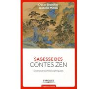 Sagesse des contes Zen: Exercices philosophiques