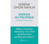 Sagesse du politique: Le devenir des démocraties