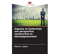 Sagesse et leadership: une perspective constructive et développementale