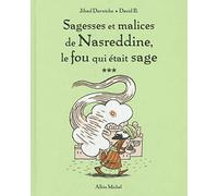 Sagesses et malices de Nasreddine le fou qui était sage: Tome 3