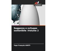 Saggezza e sviluppo sostenibile: Volume 2