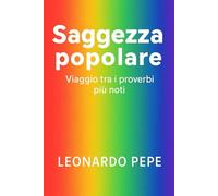 saggezza popolare: viaggio tra i proverbi noti