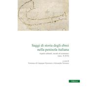 Saggi di storia degli ebrei nella penisola italiana. Aspetti culturali, sociali ed economici (secc. X-XVI) (Collana del Centro Romano di Studi sull'Ebraismo)