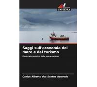 Saggi sull'economia del mare e del turismo: Il mercato ipotetico della pesca-turismo