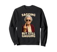 Sagging But Still Gagging Funny Women Grandma Retirement Sudadera