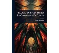 Saggio Di Studi Sopra La Commedia Di Dante