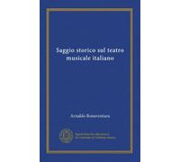 Saggio storico sul teatro musicale italiano