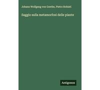Saggio sulla metamorfosi delle piante
