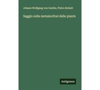 Saggio sulla metamorfosi delle piante