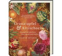Saghar Setareh Granatapfel & Artischocke: Eine kulinarische Reise v (Tapa dura)