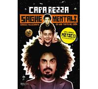 Saghe mentali. Viaggio allucinante in una testa di capa (BUR Varia)