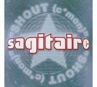 Sagitaire - Shout: C'Mon