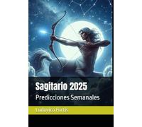 Sagitario 2025: Predicciones Semanales