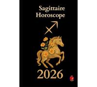 Sagittaire Horoscope 2026