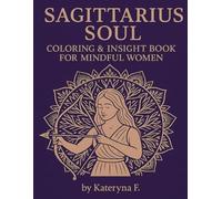 Sagittarius Coloring Book for Women: 35 Inspiring Zodiac Designs (Zodiac Coloring Book Series)