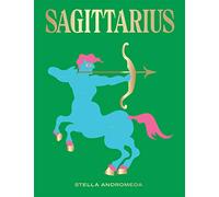 Sagittarius: Harness the Power of the Zodiac (Astrology, Star Sign) (Seeing Stars)