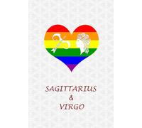 Sagittarius Virgo Couple Pride: Journal for Sagittarius and Virgo Gay Couples. LGBTQ Gifts for Zodiac, Horoscope and Astrology Lovers.