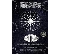 Sagittarius: Your Zodiac Journey in 2025 (Destiny Decoded: 2025 Zodiac Predictions)