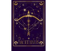 Sagittarius Zodiac Journal: Purple & Gold Astrology Notebook for Adventure, Manifestation, Travel, Gratitude & Self-Discovery