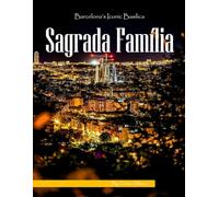 Sagrada Familia: A Picture Book of Barcelona's Masterpiece