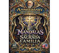 Sagrada Familia Mandalas: A Stunning Adult Coloring Book Inspired by Gaudí, Sacred Symbolism, and Barcelona’s Iconic Basilica