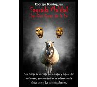 Sagrada Maldad: La Dos Caras de La Fe