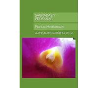 SAGRADAS Y PROFANAS: Plantas Medicinales