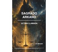 Sagrado Arkano: Última llamada